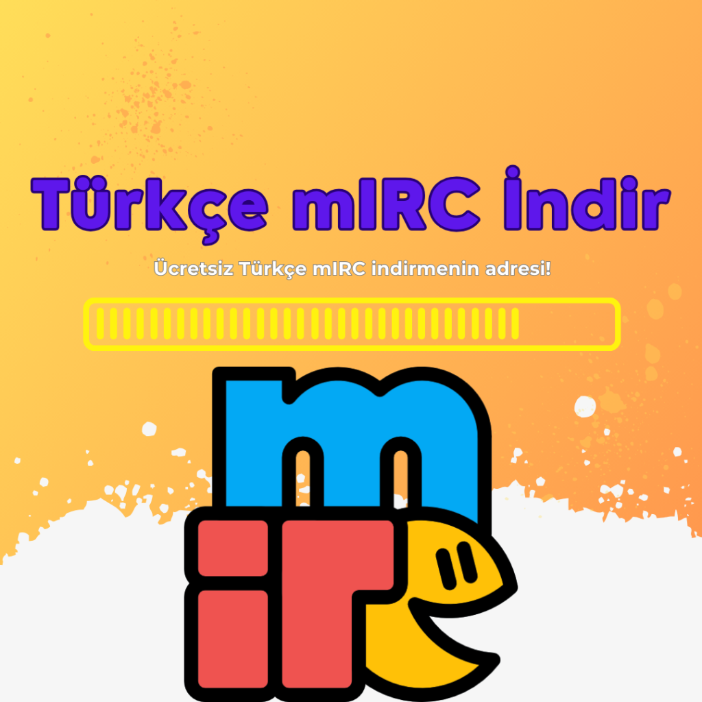 Türkçe mIRC İndir ve Sohbete Başla!