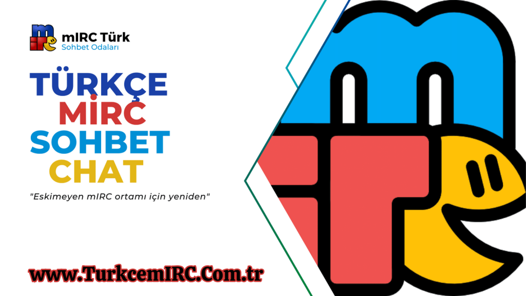 Türkçe mIRC Türk Sohbet Chat Siteleri. IRC Sohbet