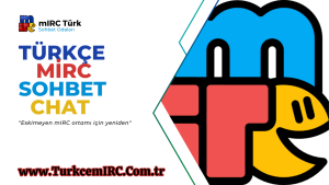 Türkçe mIRC Türk Sohbet Chat Siteleri. IRC Sohbet